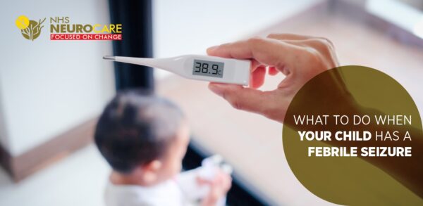 What to do when your child has a febrile seizure- Best Neurologist Guidance