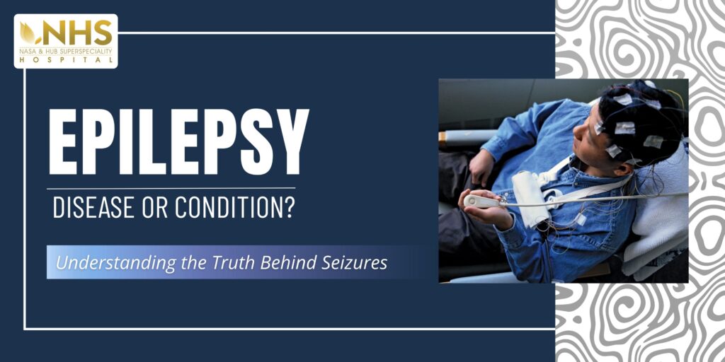 Epilepsy: Disease or Condition? Understanding the Truth Behind Seizures | 5 Key Insights