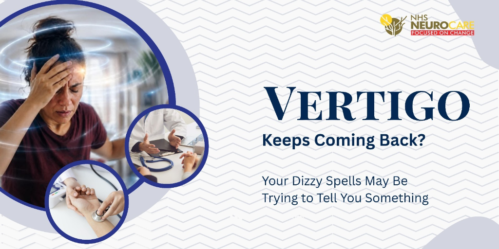 Vertigo Keeps Coming Back? Your Dizzy Spells May Be Trying to Tell You Something